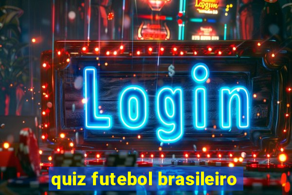 quiz futebol brasileiro